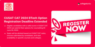 CUSAT CAT 2024 BTech Option Registration Deadline Extended till June 30; Apply Here